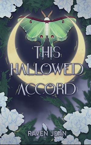 This Hallowed Accord by Raven Jean