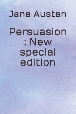 Persuasion: New special edition by Jane Austen