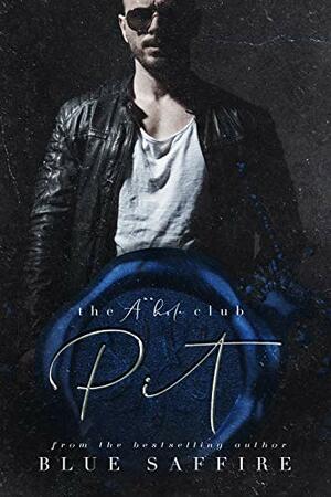 Pit by Blue Saffire