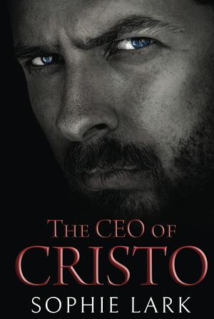 The CEO of Cristo by Sophie Lark