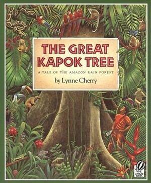 Great Kapok Tree by Lynne Cherry