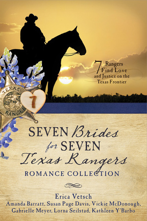 Seven Brides for Seven Texas Rangers Romance Collection by Gabrielle Meyer, Vickie McDonough, Lorna Seilstad, Erica Vetsch, Amanda Barratt, Susan Page Davis, Kathleen Y'Barbo