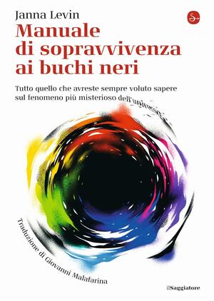 Manuale di sopravvivenza ai buchi neri by Janna Levin