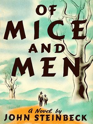 Of Mice and Men by John Steinbeck