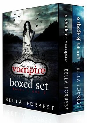 A Shade of Vampire Boxed Set: Books 1 & 2 by Bella Forrest