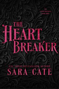 The Heartbreaker by Sara Cate