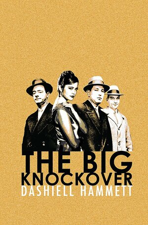 Big Knockover by Dashiell Hammett