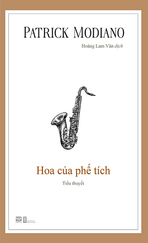 Hoa của phế tích by Hoàng Lam Vân, Patrick Modiano