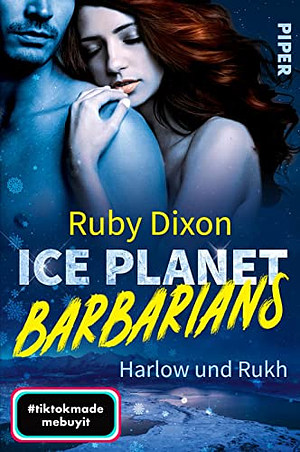 Ice Planet Barbarians - Harlow und Rukh by Ruby Dixon