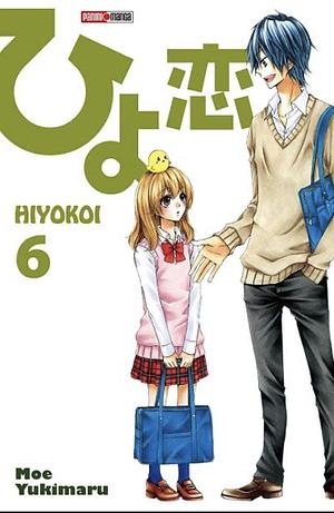 Hiyokoi, Volume 6 by Moe Yukimaru