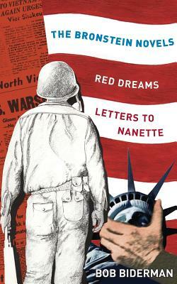 The Bronstein Novels: Red Dreams and Letters to Nanette by Bob Biderman
