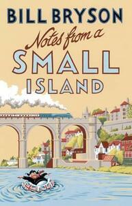 Notes From A Small Island by Bill Bryson