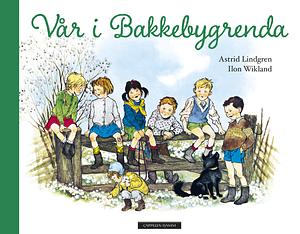 Vår i Bakkebygrenda by Astrid Lindgren