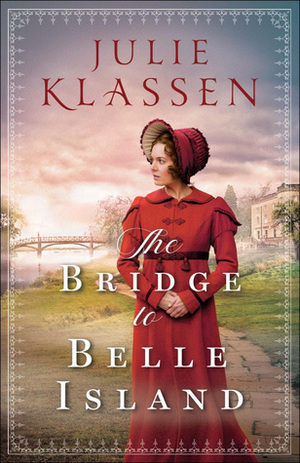 The Bridge to Belle Island by Julie Klassen