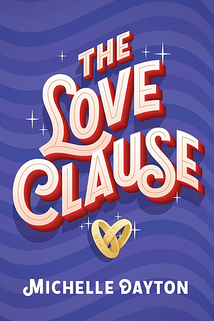 The Love Clause by Michelle Dayton