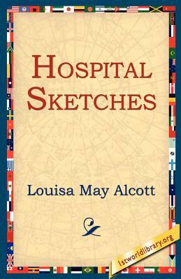 Hospital Sketches by Louisa May Alcott