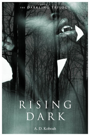 Rising Dark by A.D. Koboah