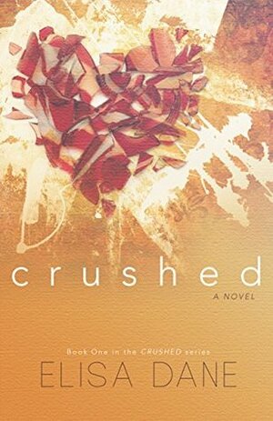 Crushed by Elisa Dane