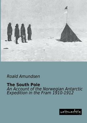 The South Pole by Roald Amundsen