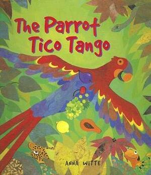 The Parrot Tico Tango by Anna Witte