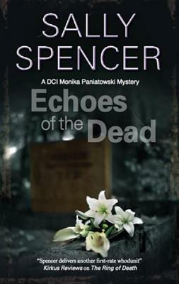 Echoes of the Dead by Sally Spencer