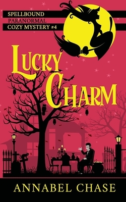 Lucky Charm by Annabel Chase