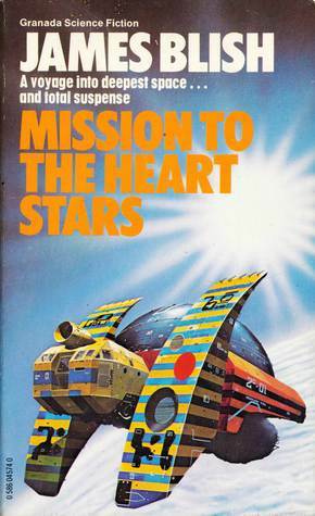 Mission to the Heart Stars by James Blish