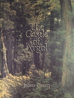 The Castle of Argol by Peter Halley, Julien Gracq, Louise Varèse