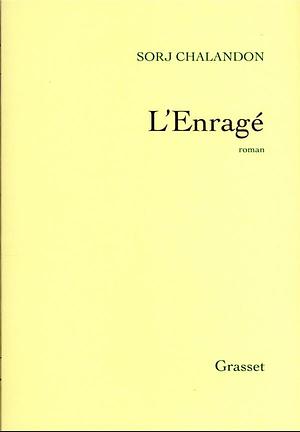 L'Enragé by Sorj Chalandon