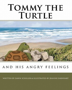 Tommy the Turtle: and his angry feelings by Dawn Schiller