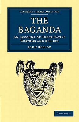 The Baganda by John Roscoe