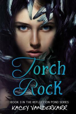 Torch Rock by Kacey Vanderkarr