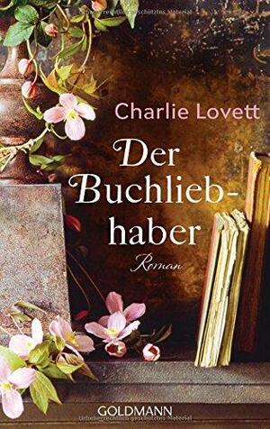Der Buchliebhaber by Charlie Lovett