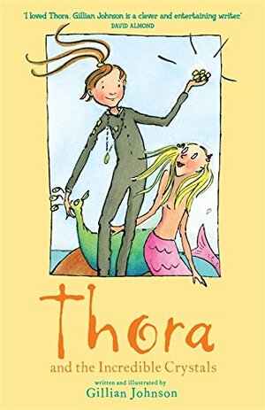 Thora and the Incredible Crystals by Gillian Johnson
