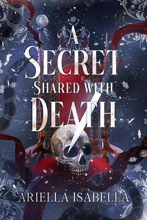A Secret Shared with Death: Gods from the Oblivion by Ariella Isabella