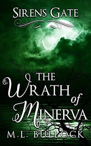 The Wrath of Minerva by M.L. Bullock