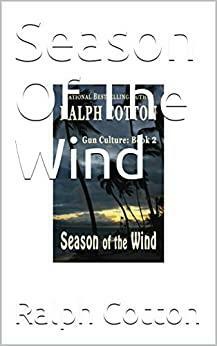 Season Of The Wind by Ralph Cotton