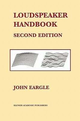 Loudspeaker Handbook by John Eargle