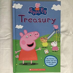 Peppa Pig Treasury Book: 6 Stories Plus a Poster and 25 Stickers by Neville Astley, Mark Baker