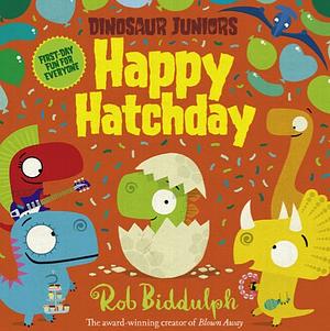Happy Hatchday by Rob Biddulph
