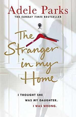 The Stranger in my Home by Adele Parks