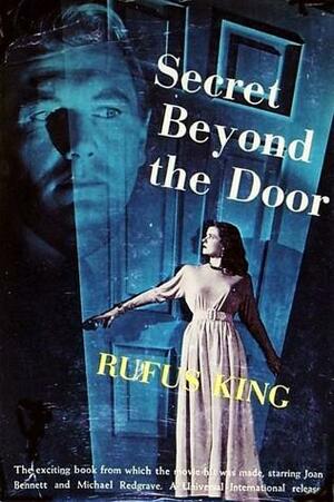 Secret Beyond the Door by Rufus King