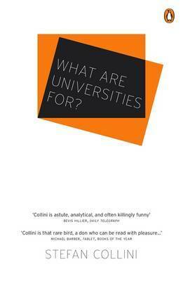 What Are Universities for? by Stefan Collini
