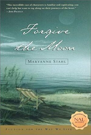 Forgive the Moon by Maryanne Stahl