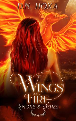 Wings of Fire by D.N. Hoxa