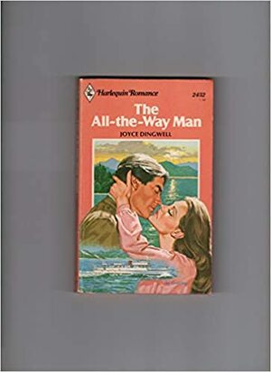 The All-the-Way Man by Joyce Dingwell