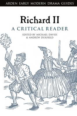 Richard II: A Critical Reader by 