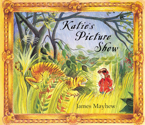 Katie's Picture Show by James Mayhew