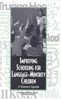 Improving Schooling for Language-Minority Children: A Research Agenda by Commission on Behavioral and Social Scie, National Research Council and Institute, Division of Behavioral and Social Scienc