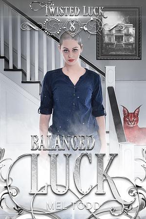 Balanced Luck by Mel Todd